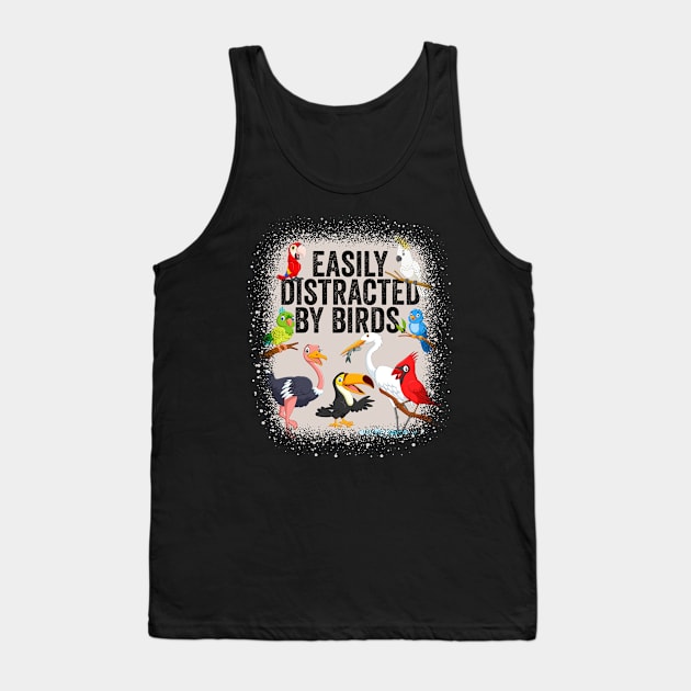 Easily Distracted By Birds Bird Watcher Bird Lover Tank Top by RadStar